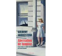Gilbert Sorrentino – Aberration de lumière – Roman – Traduit par Bernard Hoepffner – Broché