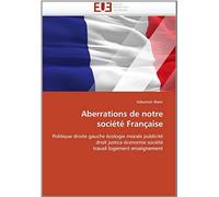 Aberrations De Notre Société Française
