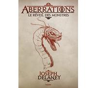 Aberrations, Tome 01: Le réveil des monstres