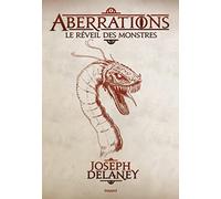 Aberrations, Tome 01: Le réveil des monstres