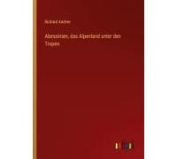 Abessinien, Das Alpenland Unter Den Tropen