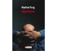 Abgehauen Krug, Manfred (Auteur)