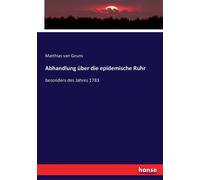Abhandlung Über Die Epidemische Ruhr