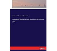 Abhandlungen Zur Geologischen Specialkarte Von Preussen Und Den Thüringischen Staaten