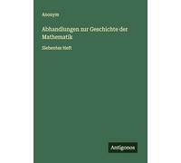 Abhandlungen zur Geschichte der Mathematik: Siebentes Heft