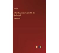 Abhandlungen zur Geschichte der Mathematik: Zweites Heft
