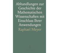 Abhandlungen zur Geschichte der Mathematischen Wissenschaften mit Einschluss Ihrer Anwendungen