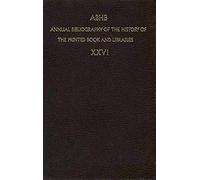 Abhb Annual Bibliography Of The History Of The Printed Book And Libraries