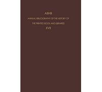 Abhb Annual Bibliography Of The History Of The Printed Book And Libraries