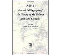 Abhb Annual Bibliography Of The History Of The Printed Book And Libraries