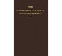 Abhb Annual Bibliography Of The History Of The Printed Book And Libraries