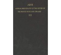 Abhb Annual Bibliography Of The History Of The Printed Book And Libraries