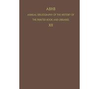 Abhb Annual Bibliography Of The History Of The Printed Book And Libraries