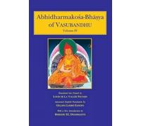 Abhidharmakosa-Bhasya of Vasubandhu: The Treasury of the Abhidharma and Its (auto) Commentary