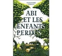 Abi et les enfants perdus Alexandre Feraga (Auteur)