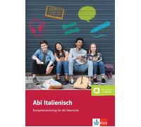 Abi Italienisch: Kompetenztraining für die Oberstufe. Übungsbuch mit dig (Poche)
