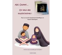 Abi, Oummi...: On veut des muslim'stoires !