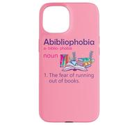 Abibliophobia Définition de Lecture Nerd Book Lovers Geek Girls Coque pour iPhone 15