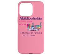 Abibliophobia Définition de Lecture Nerd Book Lovers Geek Girls Coque pour iPhone 15 Pro Max