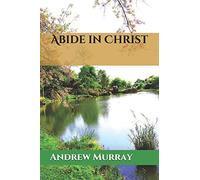 Abide In Christ: 1 (Collected Works Of Andrew Murray)