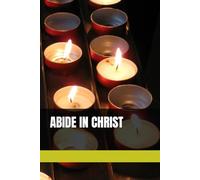 ABIDE IN CHRIST