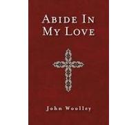 Abide In My Love