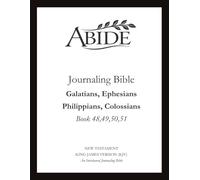 Abide - Interleaved Journaling Bible: Galatians, Ephesians, Philippians & Colossians (Book 48 - 51)