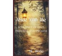 Abide With Me: A Journey of Love, Presence, and Promise