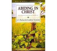 Abiding in Christ, A Lifeguide Bible Study Carolyn Nystrom, J. I. Packer (Auteur)