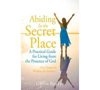 Abiding In The Secret Place