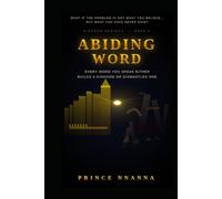 ABIDING Word: Every Word You Speak Either Builds a Kingdom or Dismantles One