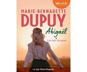 Abigaël, les voix du passé - tome 1: Livre audio 2 CD MP3