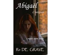 Abigaël: L'intégrale