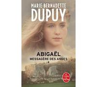Abigaël, messagère des anges (Abigaël Saison 1, Tome 1) Marie-Bernadette Dupuy (Auteur)