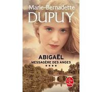 Abigaël, messagère des anges (Abigaël Saison 1, Tome 4) Marie-Bernadette Dupuy (Auteur)