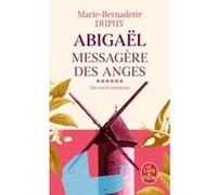 Abigaël, messagère des anges (Abigaël Saison 1, Tome 6) Marie-Bernadette Dupuy (Auteur)