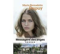 Abigaël Messagère des Anges T6 Marie-Bernadette Dupuy (Auteur)