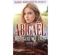 Abigaël - messagère des anges (Tome 2)