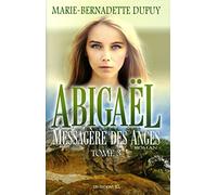 Abigaël - messagère des anges (Tome 3)