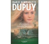Abigaël tome 1 : Messagère des anges Marie-Bernadette Dupuy (Auteur)