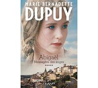 Abigaël tome 5 : Messagère des anges