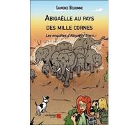 Abigaëlle Au Pays Des Mille Cornes - Les Enquêtes D'abigaëlle Stern