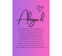 Abigail: A personalised, journal notebook for women, a great gift for coworkers, work colleagues, friends and family, the perfect notebook for journaling and goal setting