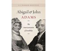 Abigail and John Adams by G. J. BarkerBenfield Hardcover Book Barker-Benfield, G. J. (Auteur)