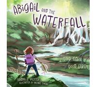 Abigail and the Waterfall Loving God's Good Earth - Sandra L. Richter - IVP Kids - ebook (ePub) - Livre