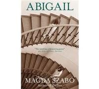 Abigail by Magda Szabo Magda Szabo (Auteur)