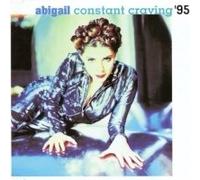 Abigail - Constant Craving/What Goes Comes Around