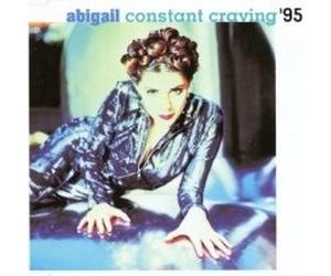 Abigail - Constant Craving/What Goes Comes Around