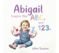 Abigail Learns Her ABCs and 123s