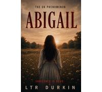 Abigail: One Night Lost in the Woods Changed Everything.